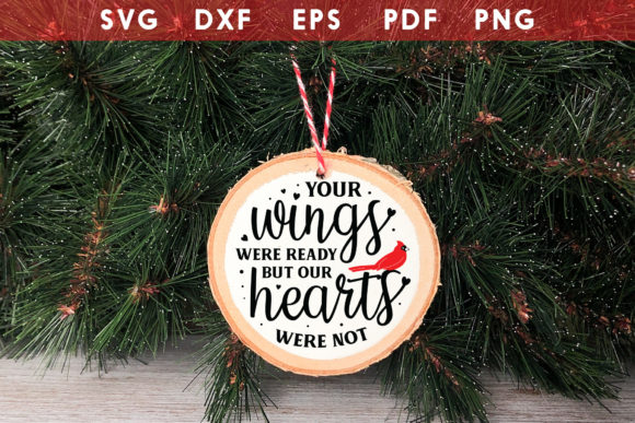 Your Wings Were Ready but Our Hearts SVG for Crafts